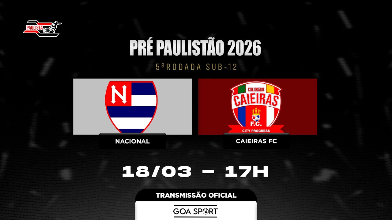 SUB-12 / NACIONAL AC X COLORADO CAIEIRAS - 5ªRODADA | PRÉ PAULISTÃO 2026