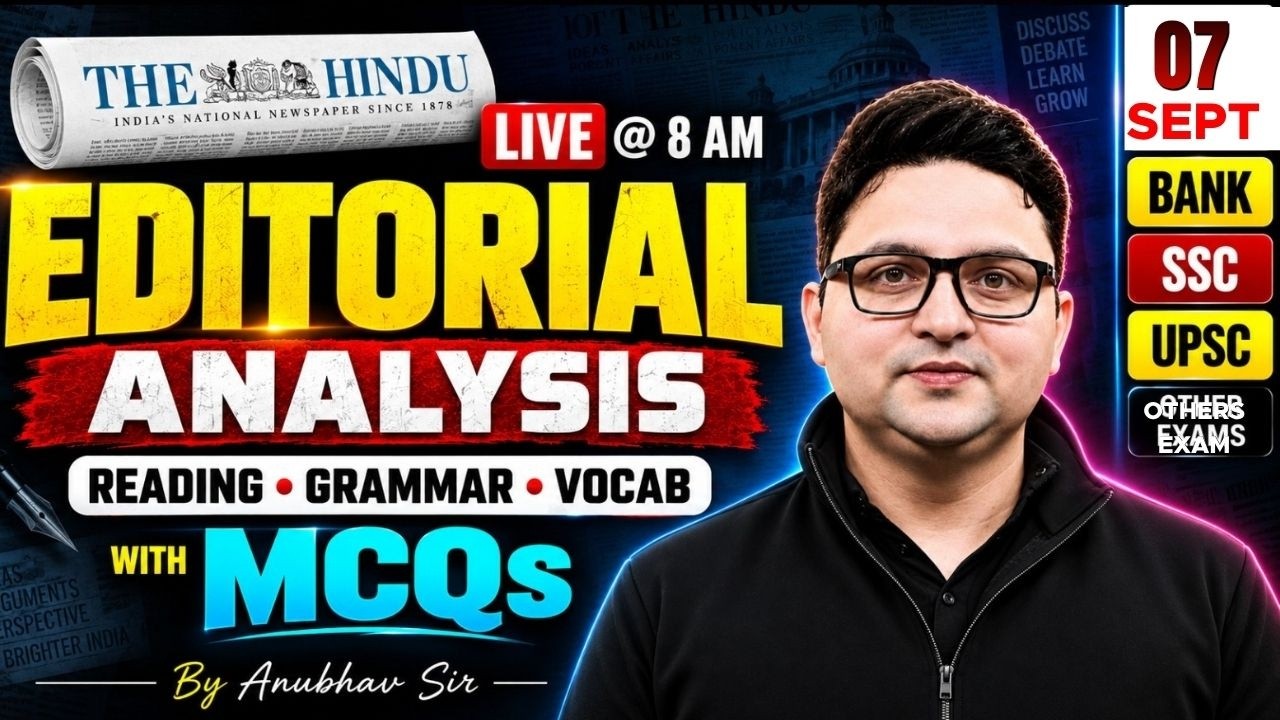 The Hindu Editorial Analysis | 7th September 2026 | Vocab, Reading, Grammar, MCQs | Anubhav Sir