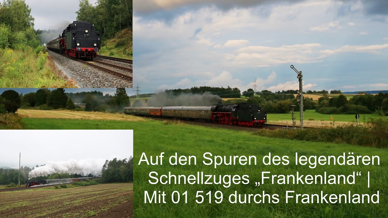 Auf den Spuren des legendären Schnellzuges „Frankenland“ | Mit 01 519 durchs Frankenland