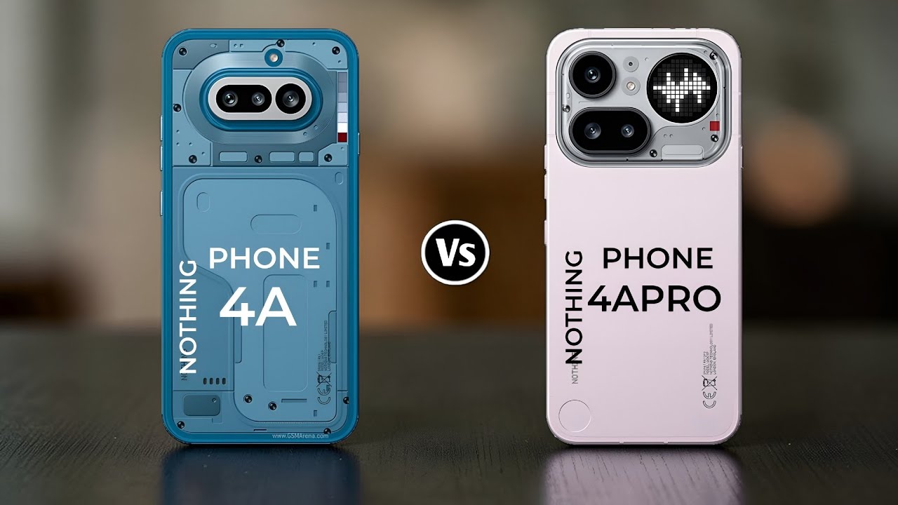 Nothing Phone 4a 5G Vs Nothing Phone 4a Pro 5G
