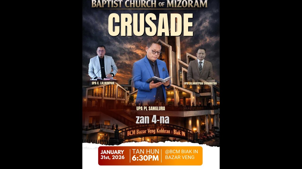 BCM Bazar Veng Lunglei | Harhna Crusade | Upa PL Sanglura | Zan Inkhawm | 31.1.26