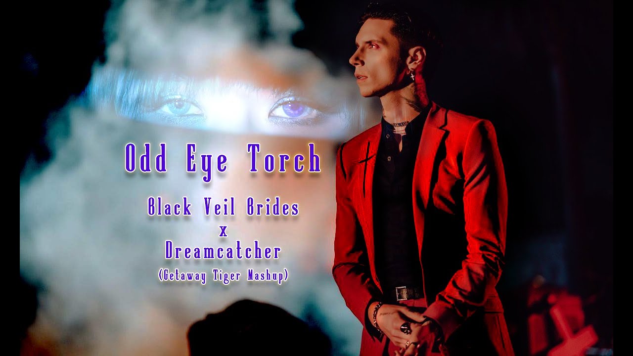Odd Eye Torch | Black Veil Brides x Dreamcatcher (Getaway Tiger Mashup)