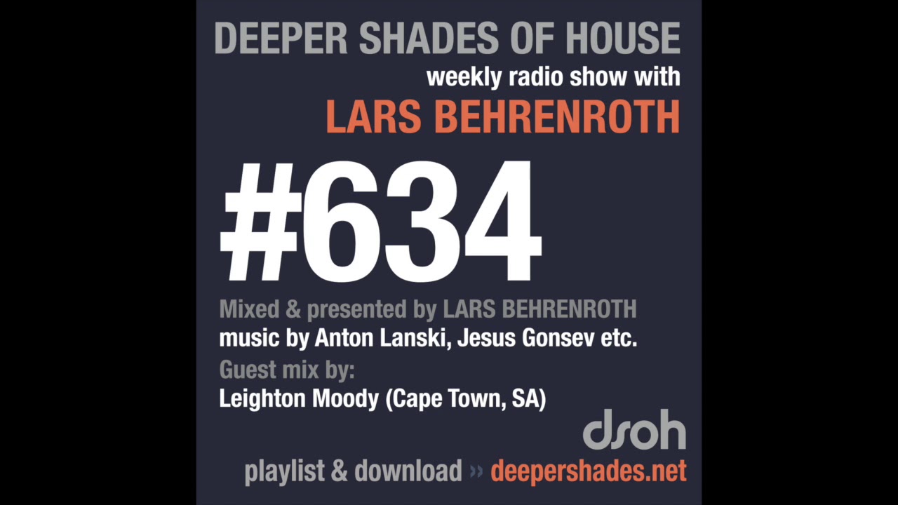Deeper Shades Of House 634 w/ excl. guest mix by LEIGHTON MOODY (We House Sundays, Cape Town)