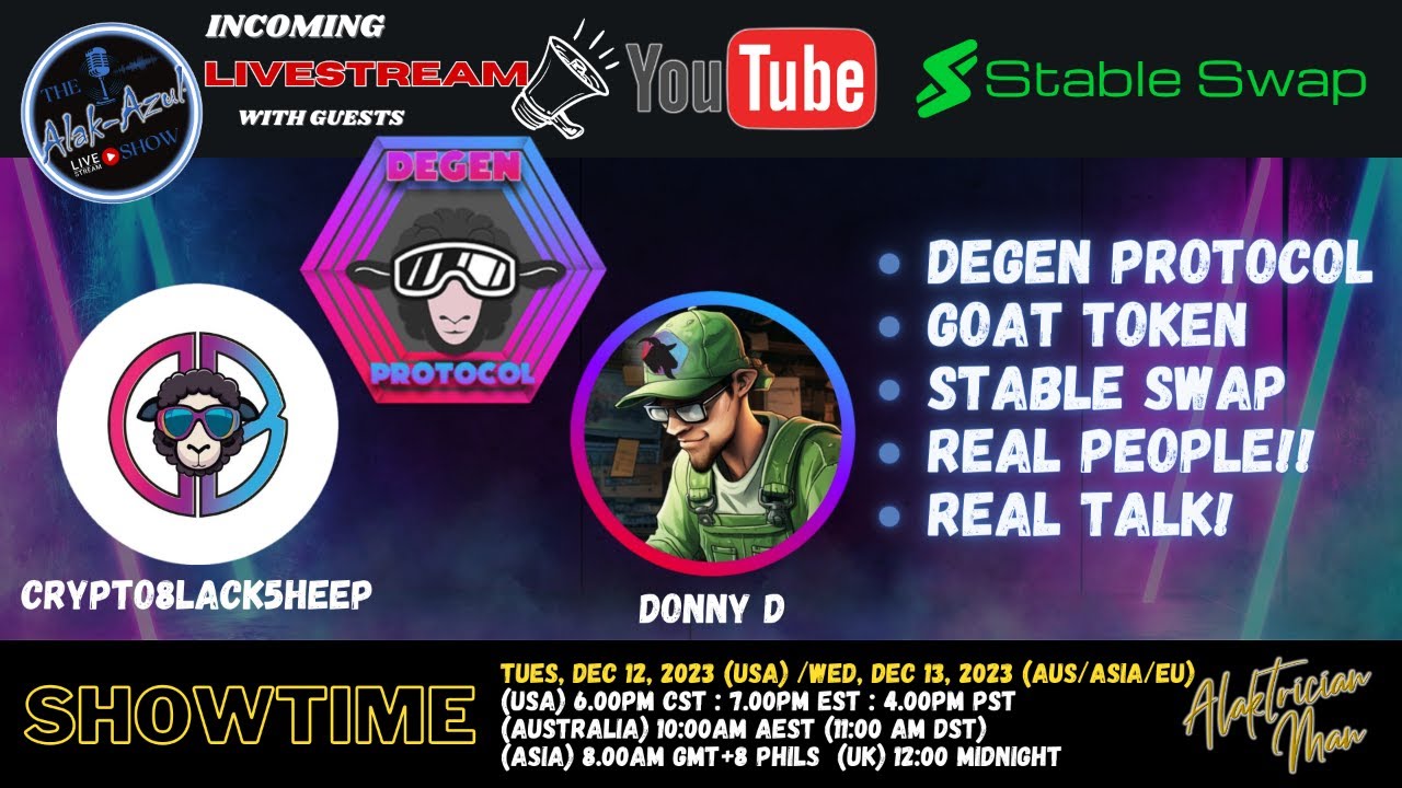 The Alak-Azul Show!!! SPECIAL GUESTS! DEGEN PROTOCOL! CRYPTO8LACK5HEEP! DONNY D! GOAT TOKEN!