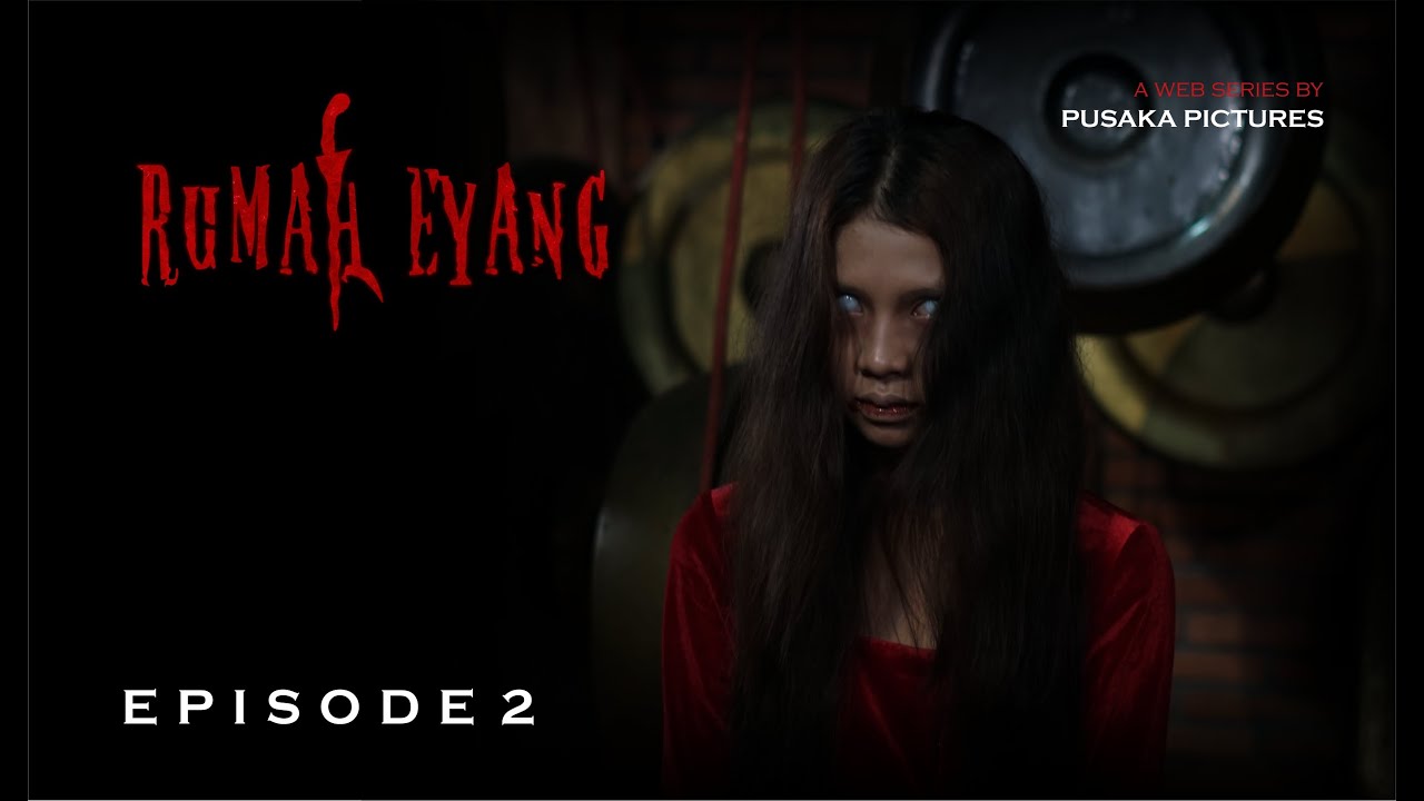 RUMAH EYANG │ EPISODE 2