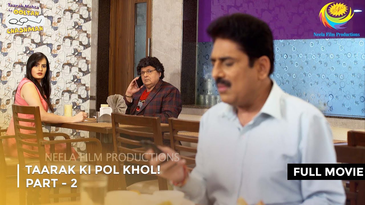 Taarak Ki Pol Khol! I FULL MOVIE | Part 2 | Taarak Mehta Ka Ooltah Chashmah Ep 3229 to 3232