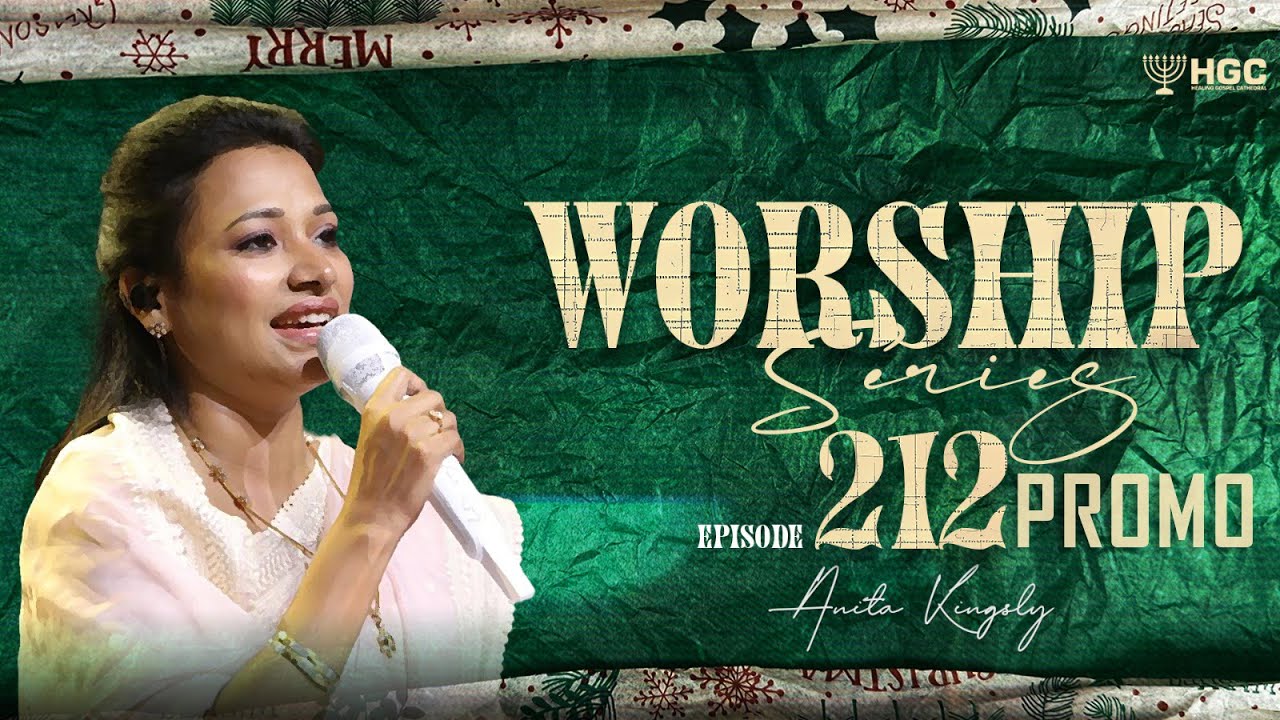 HGC | WORSHIP SERIES PROMO | EPISODE - 212 | Pas. ANITA KINGSLY | WORSHIP RECORDED LIVE AT HGC
