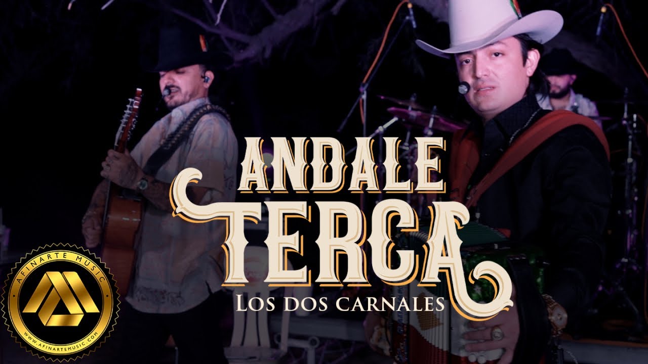 Los Dos Carnales - Andale Terca (Video Oficial)