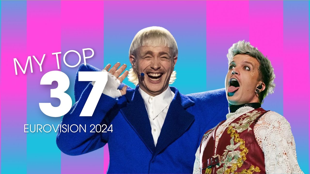 My top 37 (1 month later) | Eurovision 2024