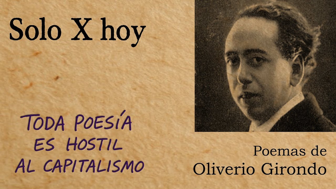 Solo X hoy - Poemas de Oliverio Girondo