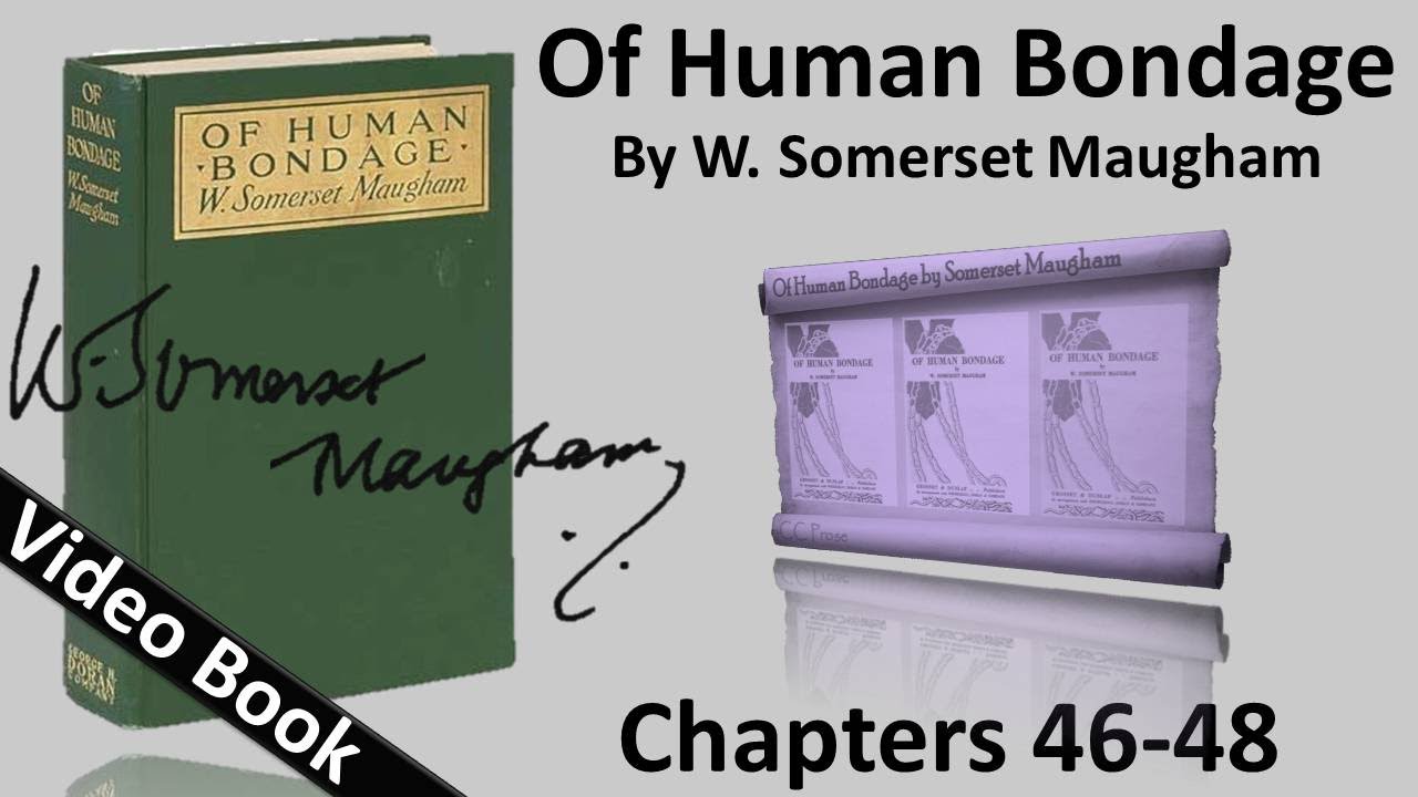 Chs 046-048 - Of Human Bondage by W. Somerset Maugham