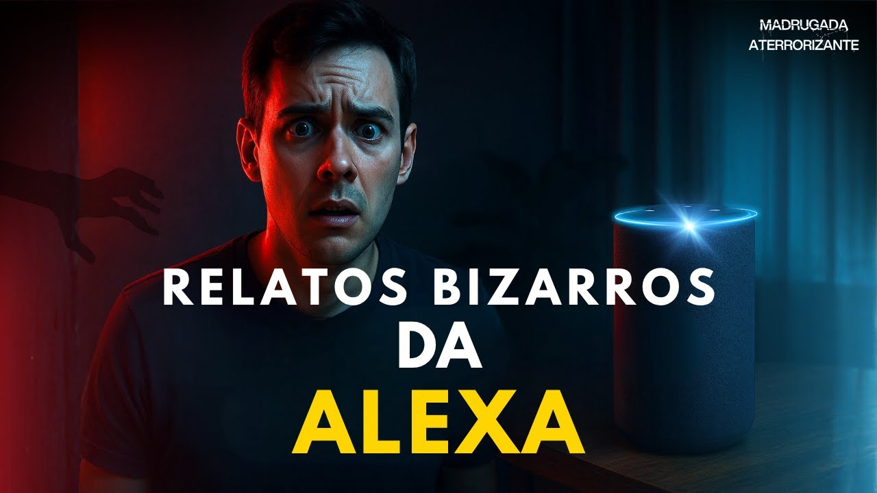 3 RELATOS BIZARROS DA ALEXA