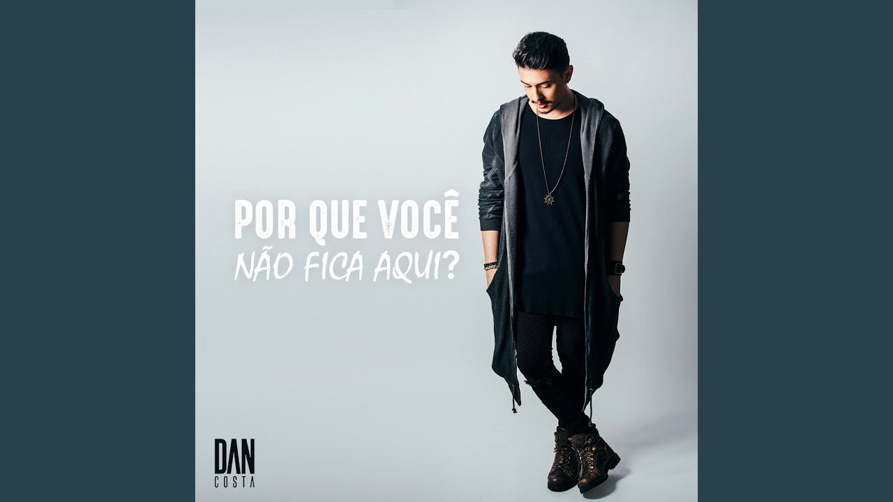 Por Que Você Não Fica Aqui?