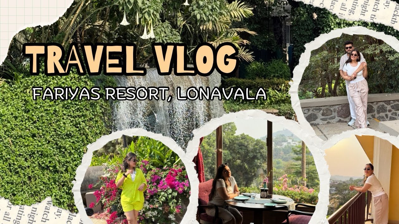 Visiting Lonavala’s famous Fariyas Resort | Summer stay property
