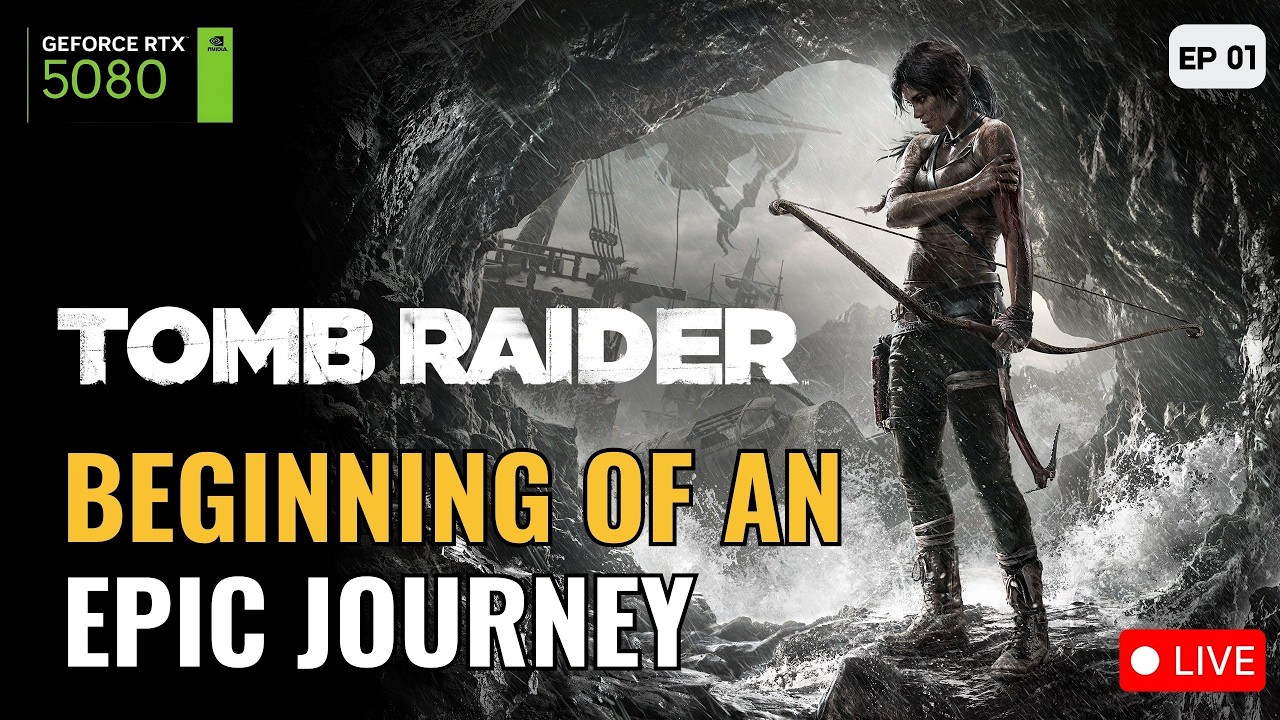 The Beginning of Lara Croft | Tomb Raider Definitive Edition PC | Part 1 | RTX 5080 LIVE