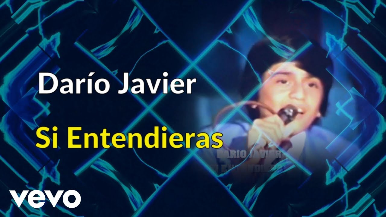 Dario Javier - Si Entendieras (Video Lyric Oficial)