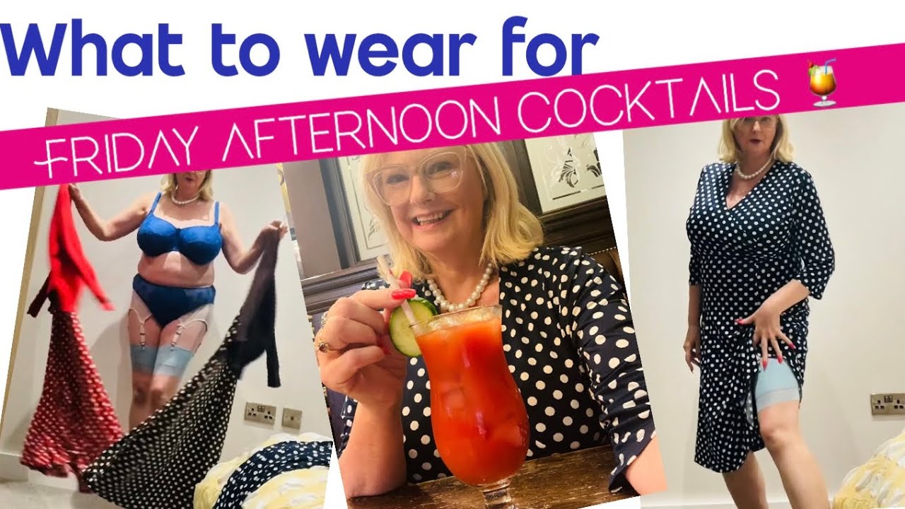 What to wear for, Friday afternoon cocktails 