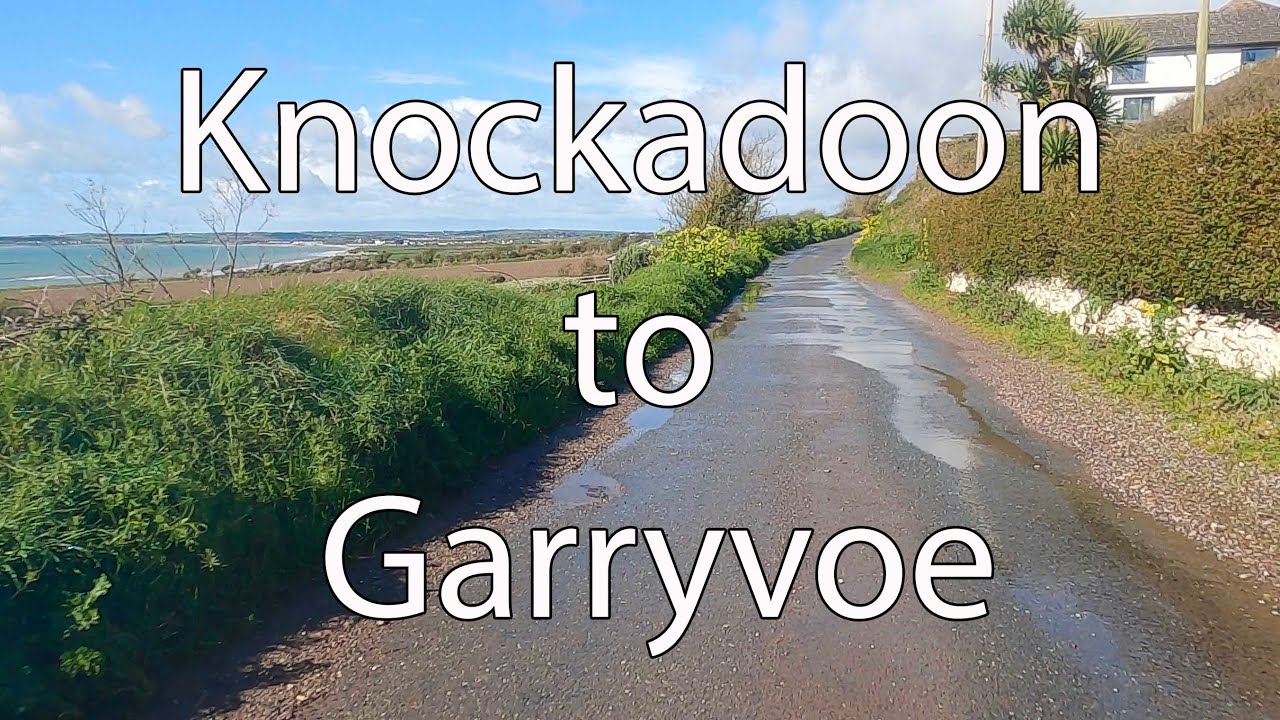 Knockadoon to Garryvoe