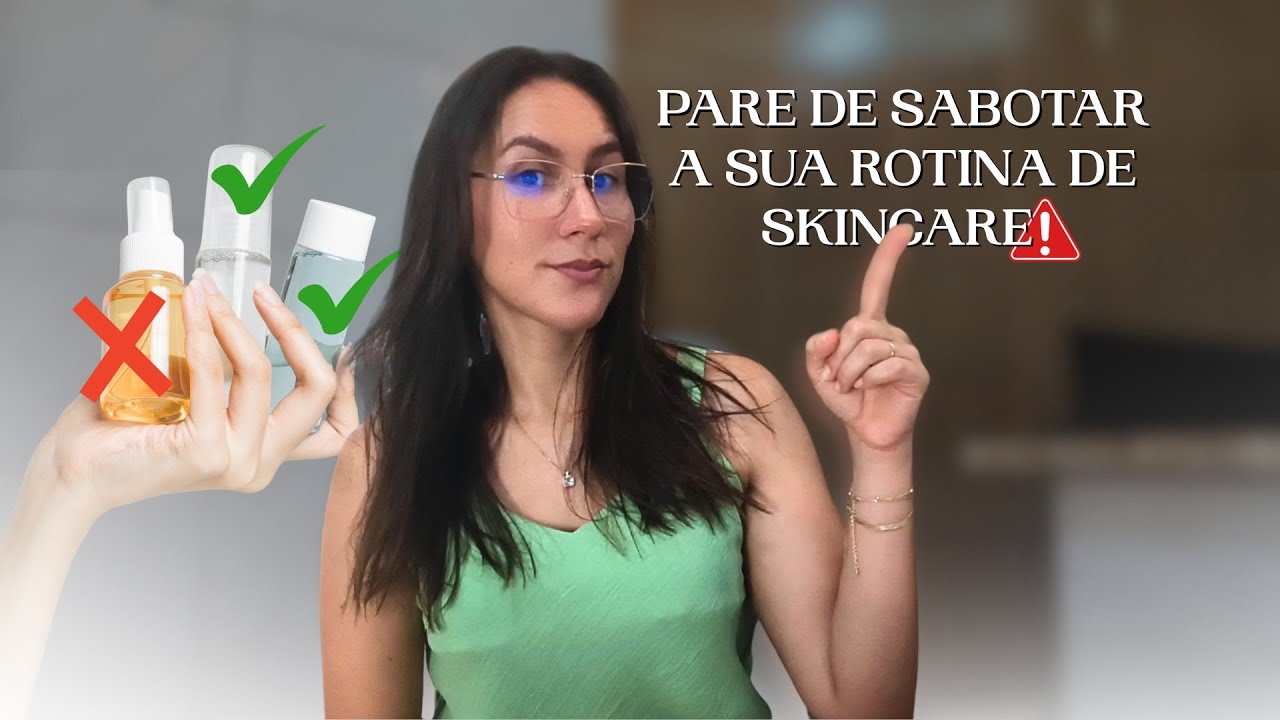 Por que o seu skincare não está funcionando (mesmo usando bons produtos)
