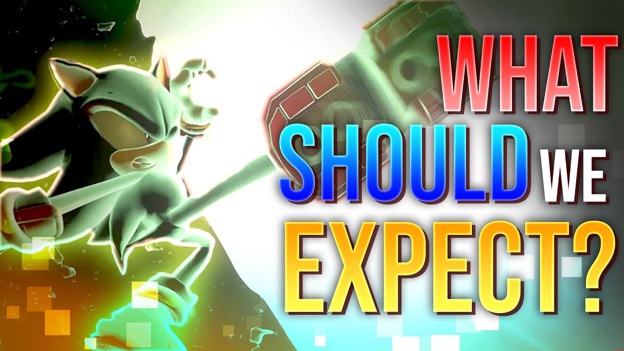 What SHOULD We Expect from Sonic X Shadow Generations?