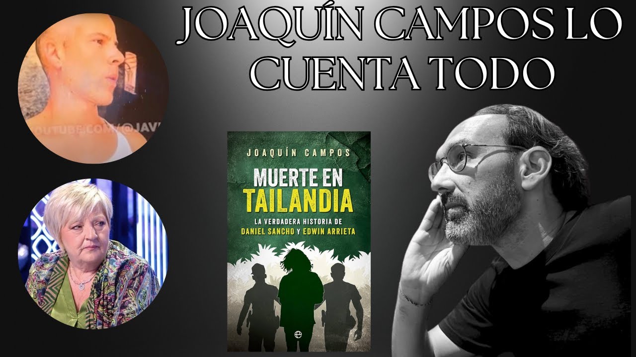 ENTREVISTA CON JOAQUÍN CAMPOS: DANIEL SANCHO podría ir a la PRISIÓN MÁS PELIGROSA, Bang Kwang