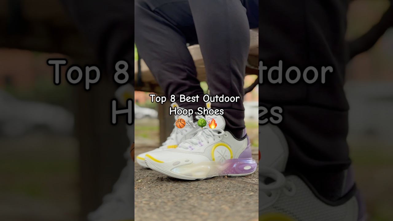 Top 8 Best Outdoor Hoop Shoes 🏀👟🤝 #sneakers #review #basketball #shoes #sneaker #hoops