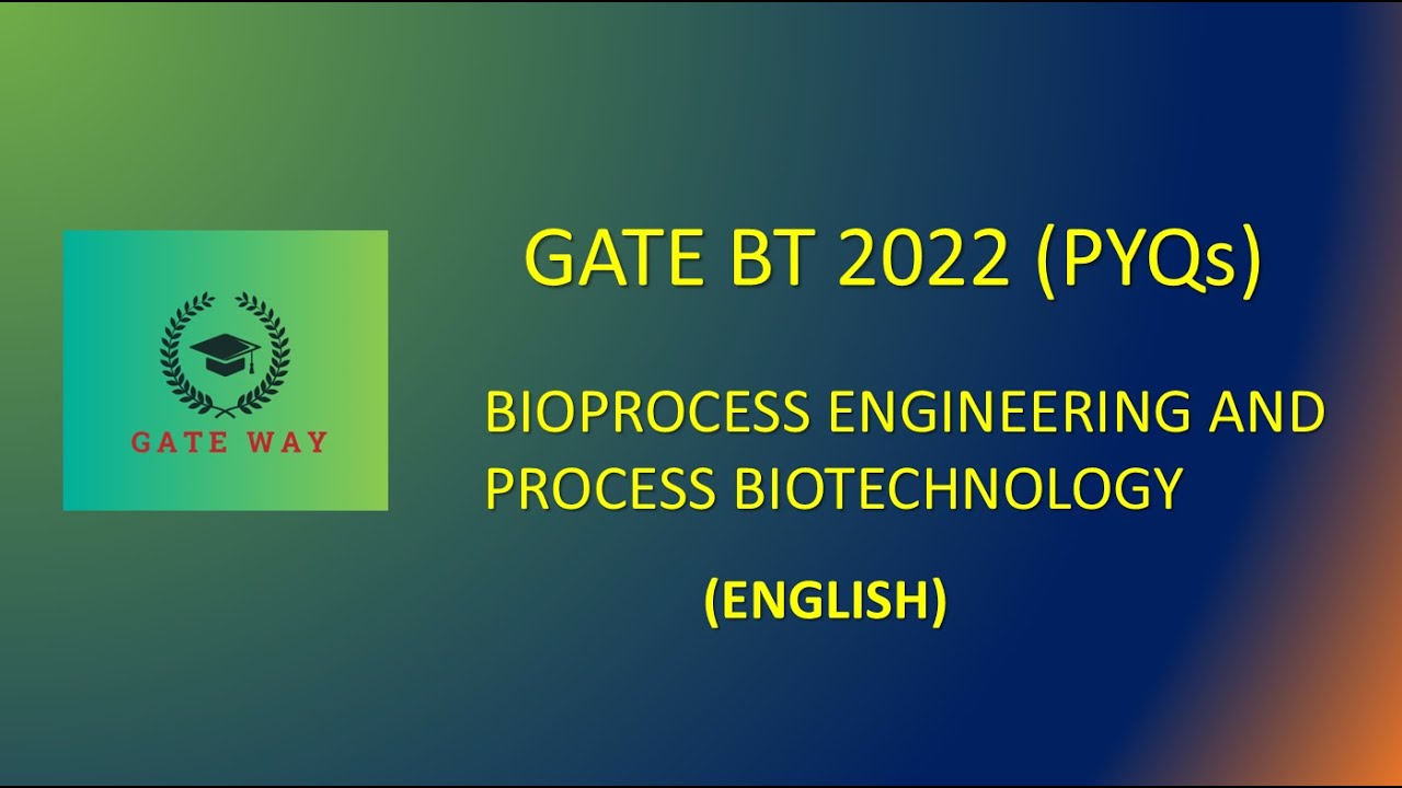 GATE 2022 Bioprocess Engineering previous year questions| GATE BT 2022  | GATE WAY