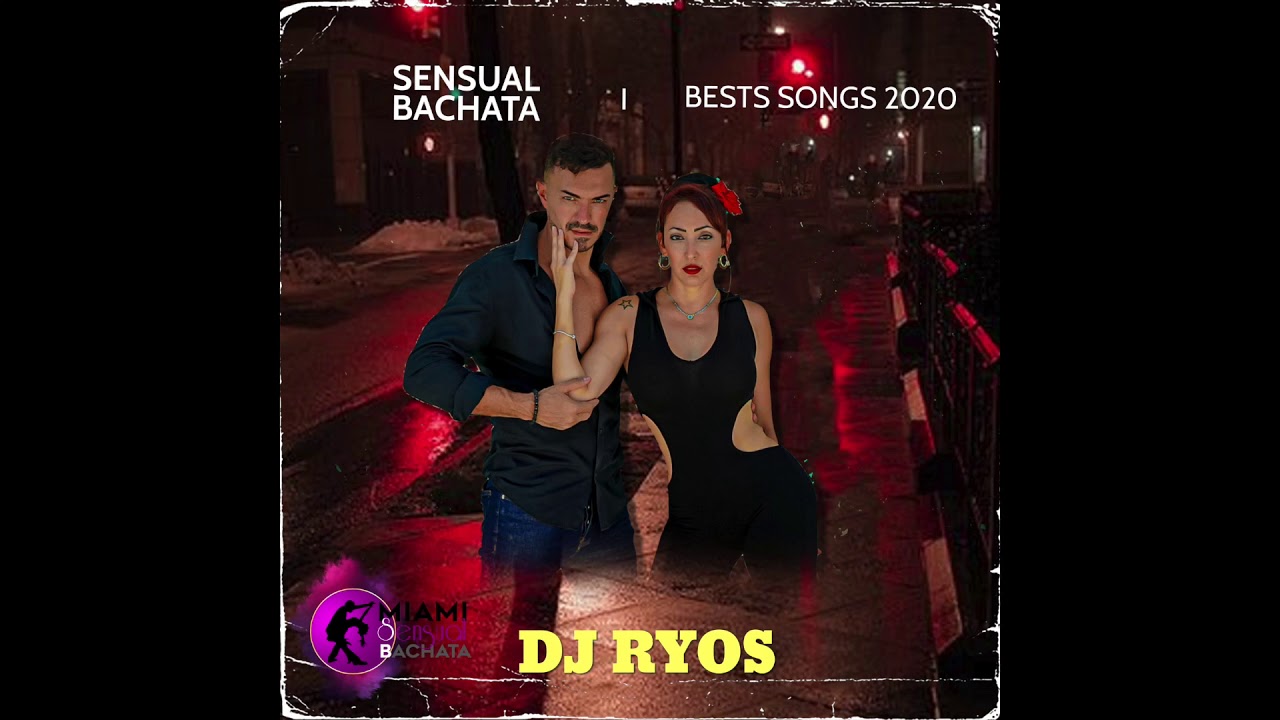 Sensual Bachata 2020 by DJ RYOS / MIX Bachata Sensual 2020