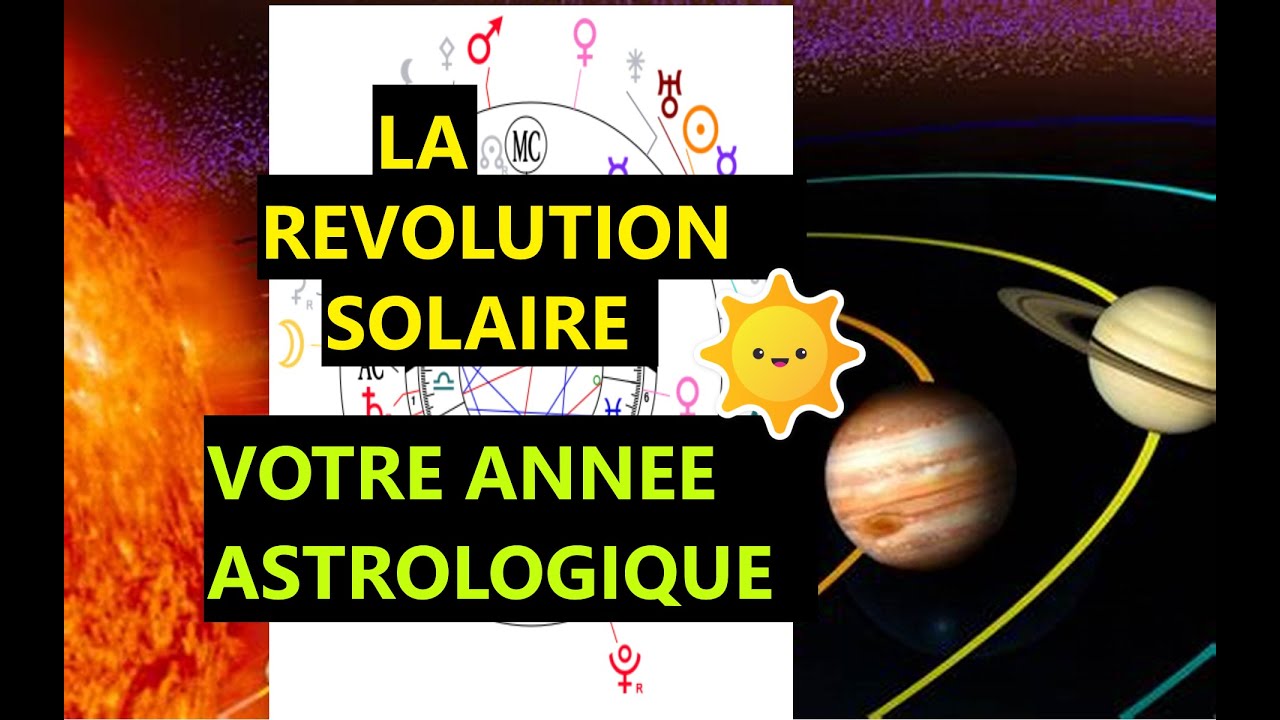 LA REVOLUTION SOLAIRE en astrologie Definition et Pratique