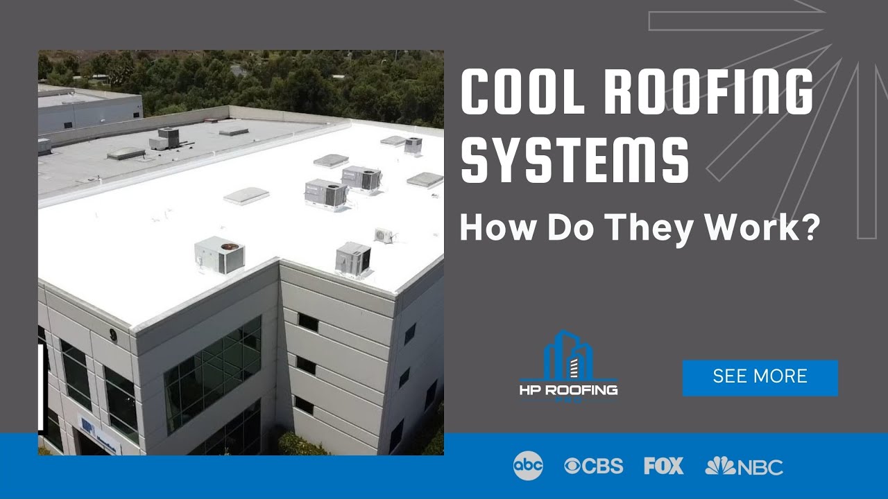 Cool Roofing Systems: How Do They Work? HP Commercial Roofing PRO