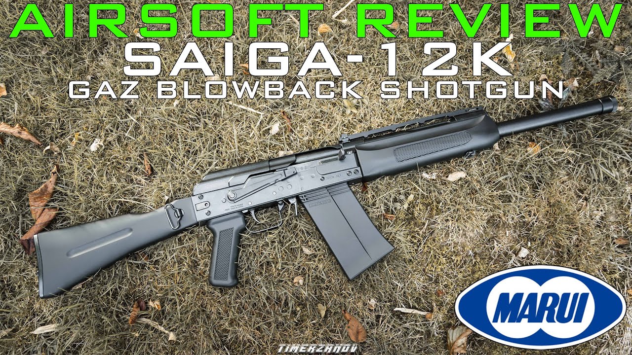 Airsoft Review #322 Tokyo Marui SAIGA-12K Gaz Blowback Shotgun (GBBS) [FR]