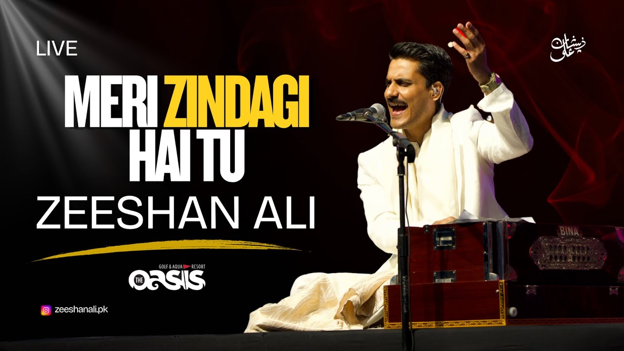 Meri Zindagi Hai Tu | Zeeshan Ali Live