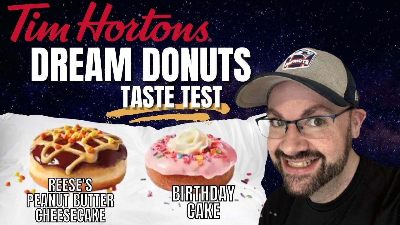 NEW REESE'S PEANUT BUTTER CHEESECAKE & BIRTHDAY CAKE TIM HORTON'S DREAM DONUTS E152