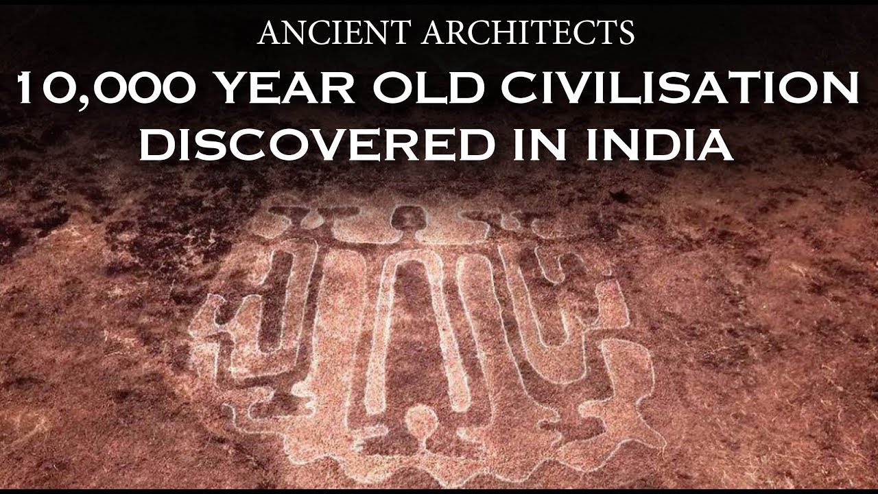 10,000 Year Old Civilisation Discovered in India | Ancient Architects