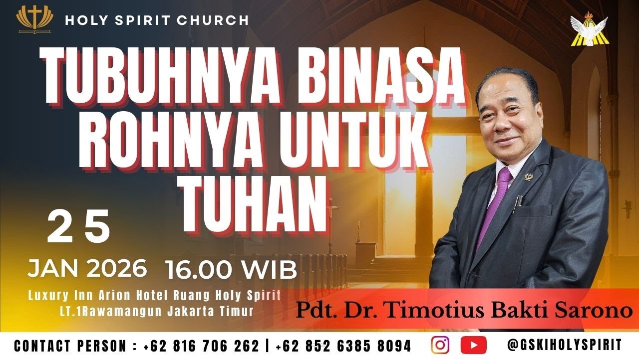 Tubuhnya Binasa RohNya untuk Tuhan  part 3 |  25 JANUARI 2026 | Pdt. Dr. Timotius Bakti Sarono