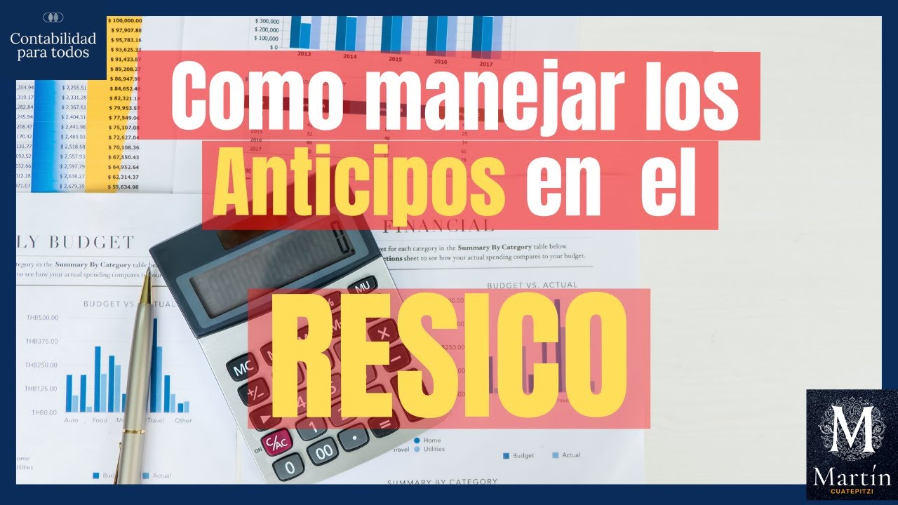 Como se Deben manejar los Anticipos en el RESICO (Régimen simplificado de Confianza)