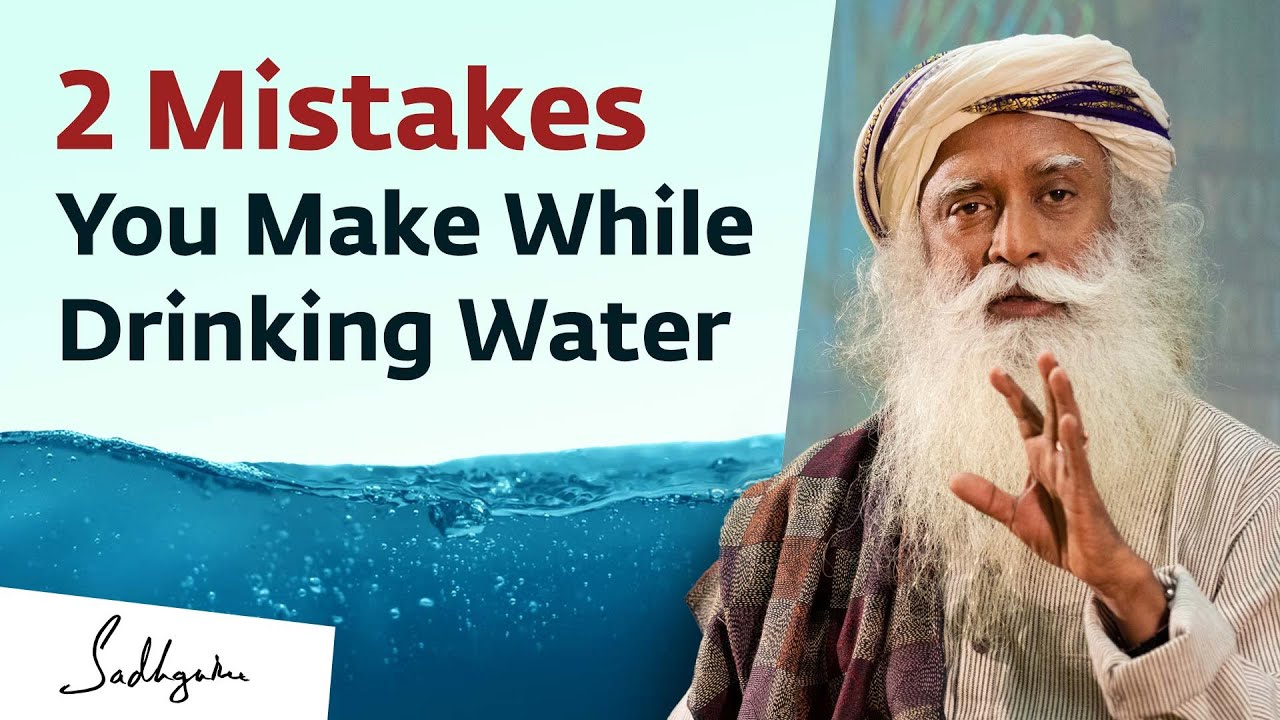Are You Drinking Water the Right Way? - Sadhguru