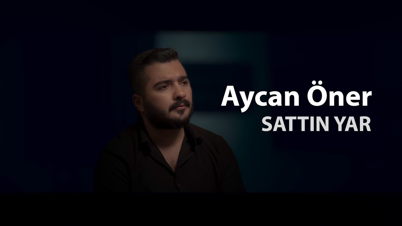 Aycan Öner - Sattın Yar