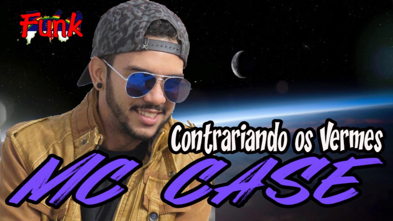 MC CASE - CONTRARIANDO OS VERMES (FUNK DE PERNAMBUCO)
