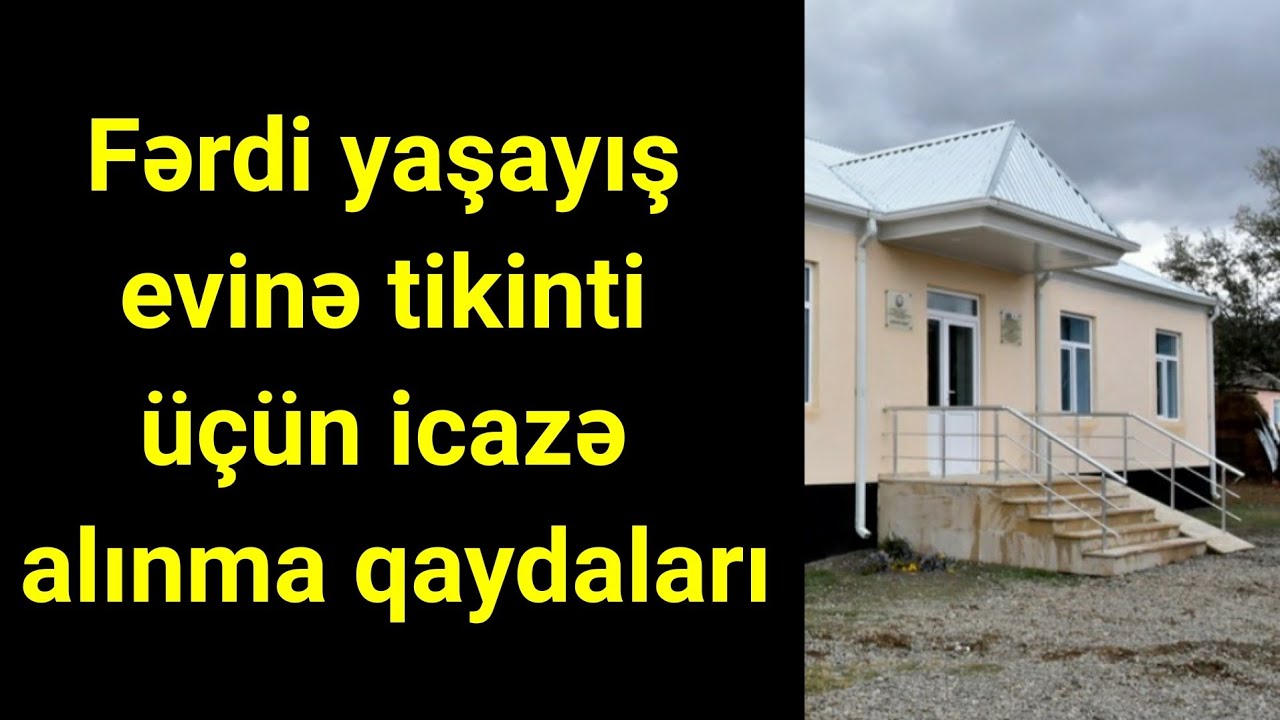 Fərdi yaşayış evinə tikinti üçün icazə alınma qaydaları - Hüquq Müstəvisi