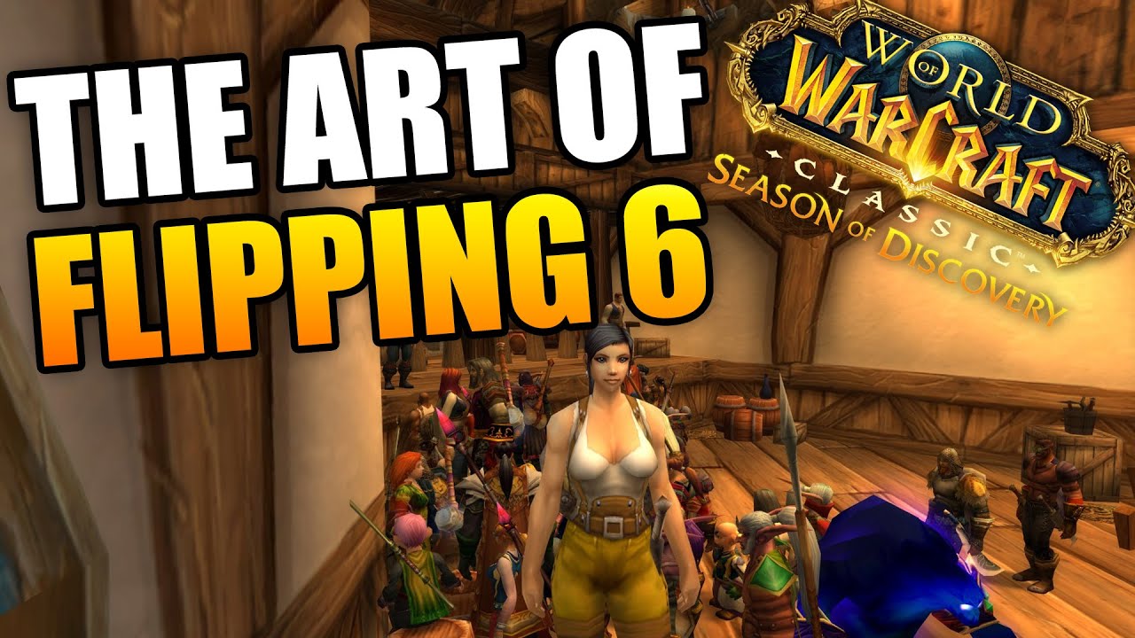 THE ART OF FLIPPING EP 6 - Flipping in Season of Discovery Gold Making Challenge