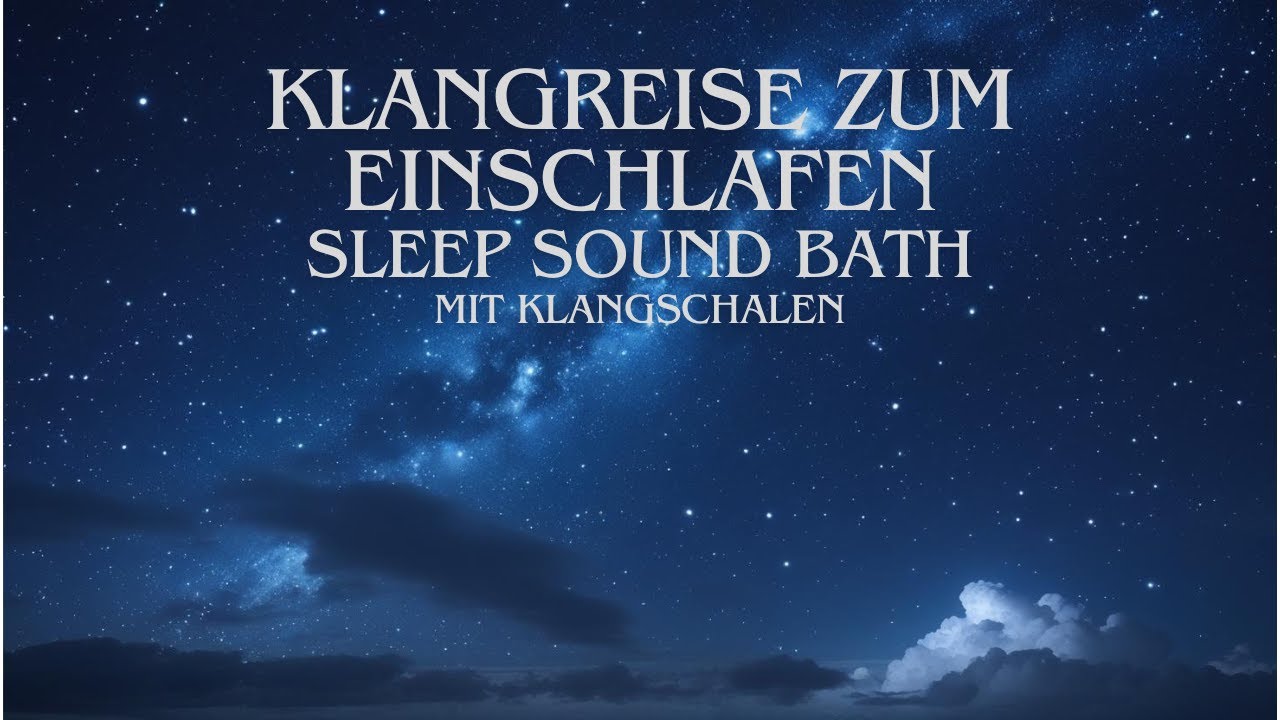Klangreise zum Einschlafen ... Sleep Sound Bath .. &uuml;ber 1 Stunde ... tibetische Klangschalen