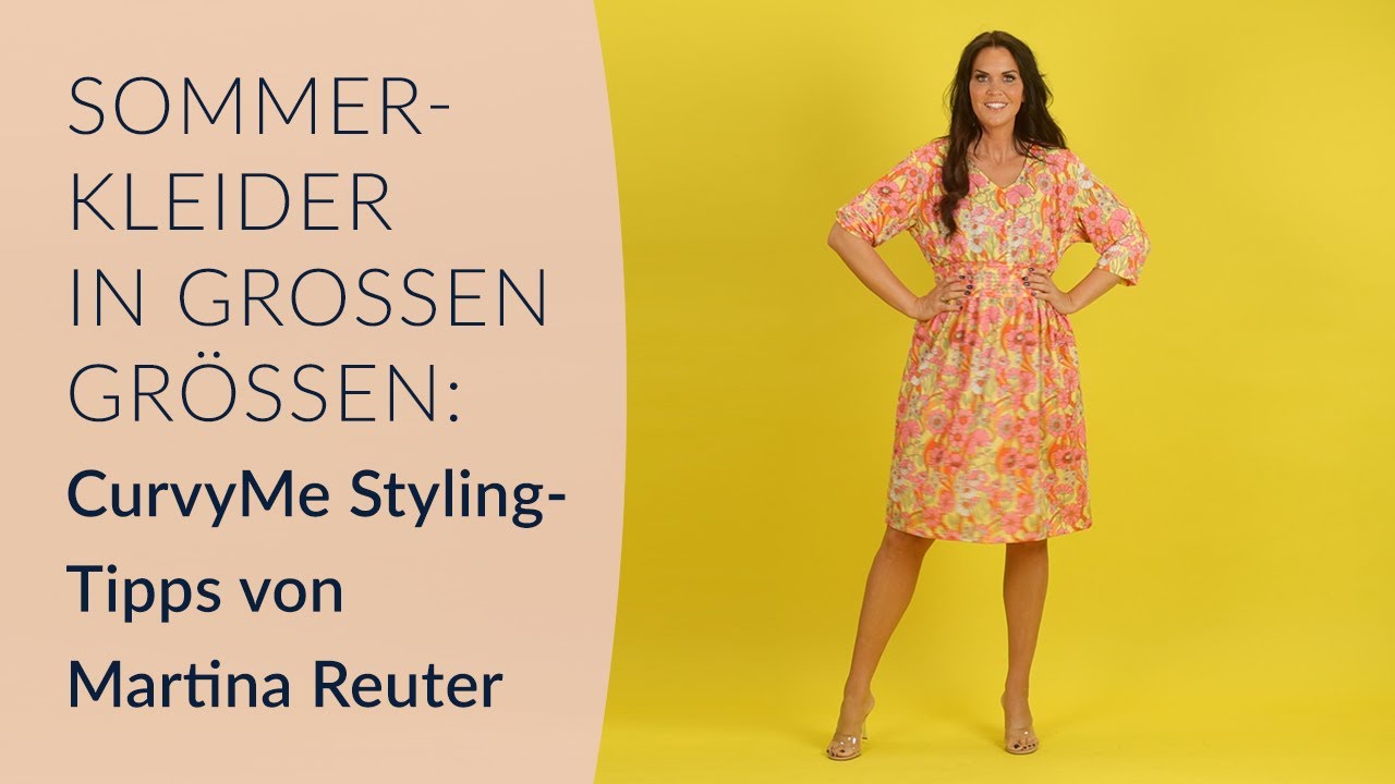 Sommer Kleider in großen Größen CurvyMe Styling-Tipps von Martina Reuter