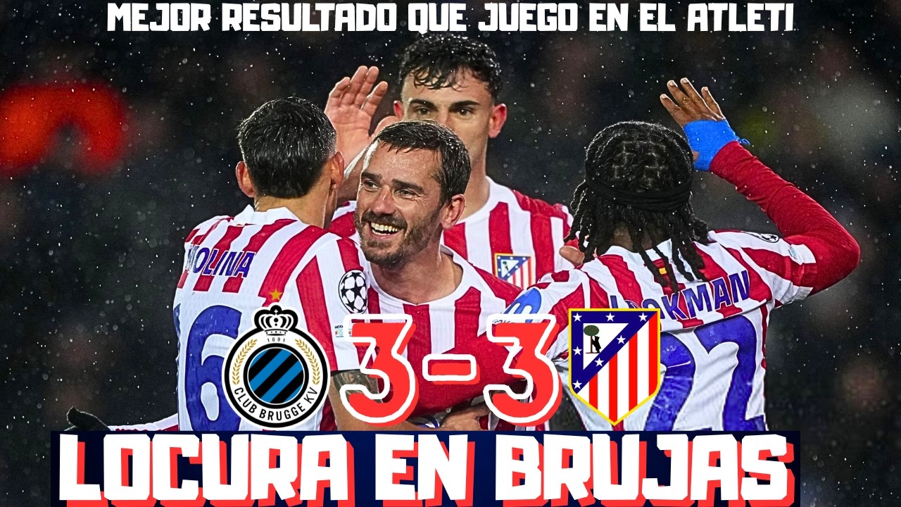 EL ATLETI SOBREVIVE AL CAOS EN BRUJAS. PUBILL LLAMA A LA PUERTA DE LA SELECCIÓN. LAS CLAVES