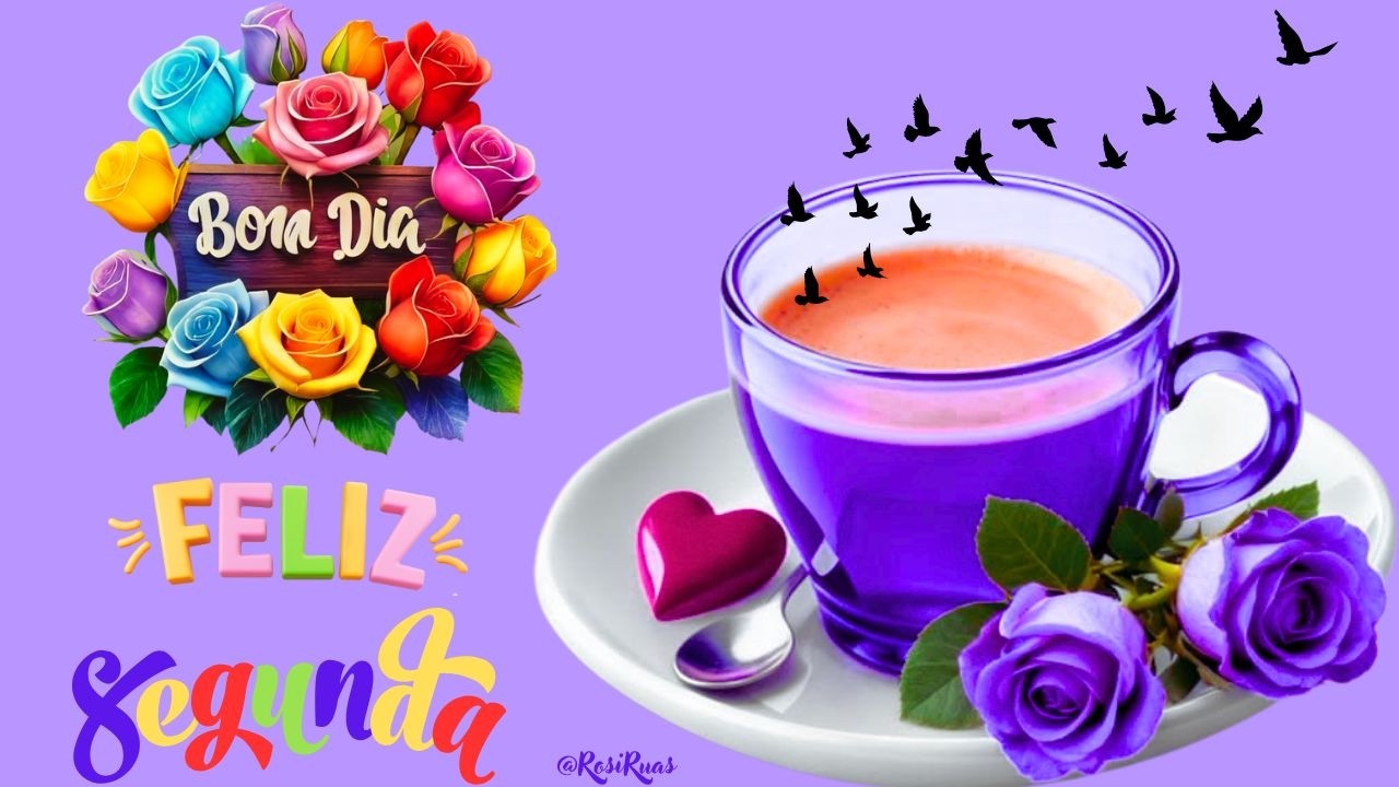 Bom Dia! Feliz Segunda! Boa Semana! #bomdia #mensagembomdia #segunda #boasemana