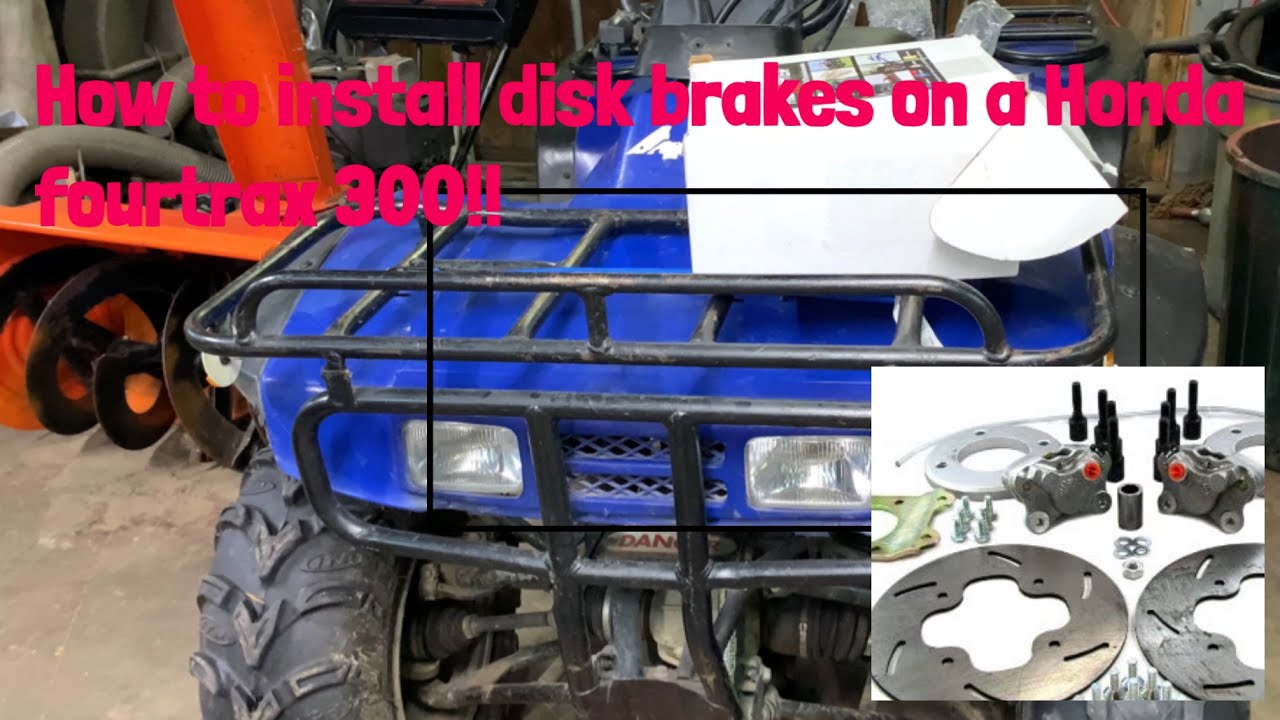 How To Install Disk Brakes On A Honda Fourtrax 300.