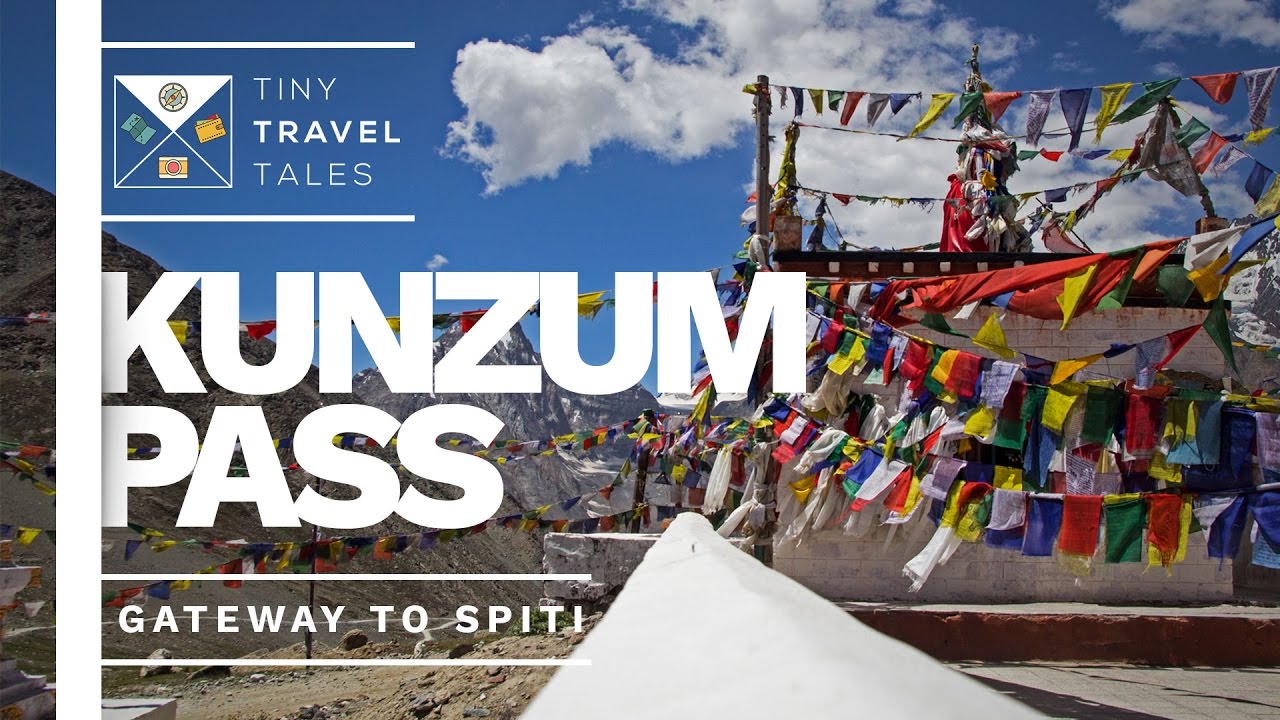 Tiny Travel Tales : Kunzum Pass