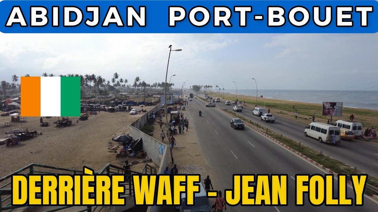 PORT-BOUET Quartier Derrière WAFF - Jean Folly, en bord de mer 🌊 | Abidjan, Côte d’Ivoire 🇨🇮