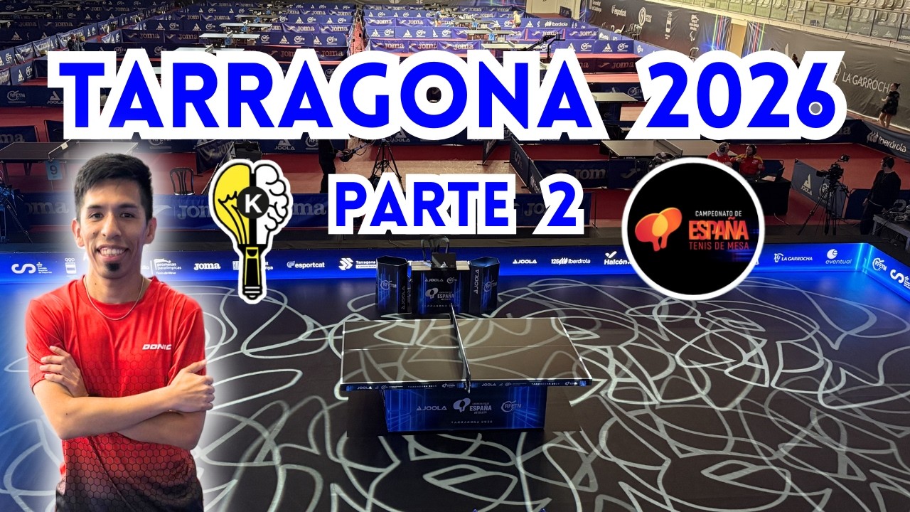 🇪🇸 Campeonato de España!!! El Torneo Más Importante de Tenis de Mesa del 2026 se jugó en Tarragona