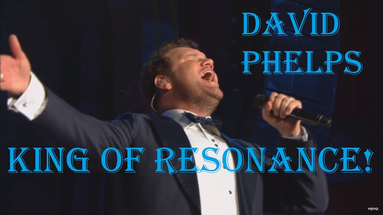 DAVID PHELPS - The Most Resonant High Notes